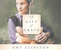 A Gift of Grace (8-Volume Set) (Kauffman Amish Bakery) （Unabridged）