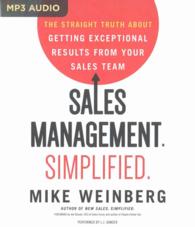 Sales Management Simplified : The Straight Truth about Getting Exceptional Results from Your Sales Team （MP3 UNA）