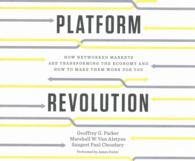 Platform Revolution (9-Volume Set) : How Networked Markets Are Transforming the Economy and How to Make Them Work for You, Includes PDF Bonus Disc （Unabridged）