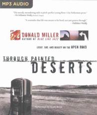 Through Painted Deserts : Light, God, and Beauty on the Open Road （MP3 ABR）