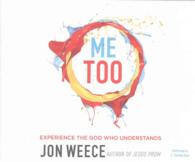 Me Too (4-Volume Set) : Experience the God Who Understands （Unabridged）