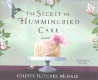 The Secret to Hummingbird Cake (7-Volume Set) （Unabridged）
