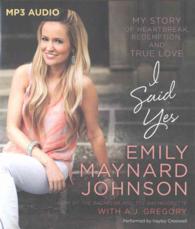 I Said Yes : My Story of Heartbreak, Redemption, and True Love （MP3 UNA）