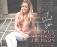 I Said Yes (6-Volume Set) : My Story of Heartbreak, Redemption, and True Love; Library Edition （Unabridged）