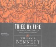 Tried by Fire (20-Volume Set) : The Story of Christianity's First Thousand Years （Unabridged）
