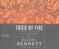 Tried by Fire (20-Volume Set) : The Story of Christianity's First Thousand Years （Unabridged）