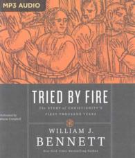 Tried by Fire : The Story of Christianity's First Thousand Years （MP3 UNA）