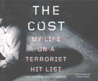 The Cost (8-Volume Set) : My Life on a Terrorist Hit List, Library Edition （Unabridged）