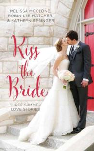 Kiss the Bride (2-Volume Set) : Three Summer Love Stories; Library Edition (Year of Weddings) 〈6〉 （Unabridged）