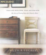 Black and White Bible, Black and Blue Wife : My Story of Finding Hope after Domestic Abuse （MP3 UNA）