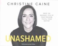 Unashamed (5-Volume Set) : Drop the Baggage, Pick Up Your Freedom, Fulfill Your Destiny （Unabridged）