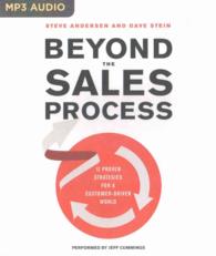 Beyond the Sales Process : 12 Proven Strategies for a Customer-driven World （MP3 UNA）