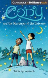 Cody and the Mysteries of the Universe (2-Volume Set) : Library Edition （Unabridged）