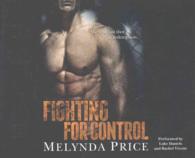 Fighting for Control (10-Volume Set) （Unabridged）