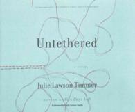 Untethered (8-Volume Set) : Library Edition （Unabridged）