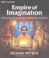 Empire of Imagination : Gary Gygax and the Birth of Dungeons & Dragons （MP3 UNA）