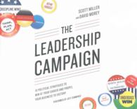 The Leadership Campaign (6-Volume Set) : 10 Political Strategies to Win at Your Career and Propel Your Business to Victory （Unabridged）