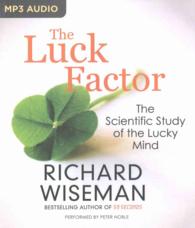 The Luck Factor : The Scientific Study of the Lucky Mind （MP3 UNA）