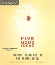 Five Good Ideas : Practical Strategies for Non-Profit Success （MP3 UNA）
