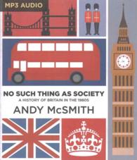 No Such Thing as Society : A History of Britain in the 1980s （MP3 UNA）