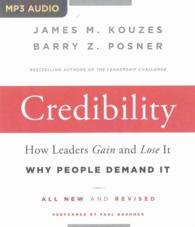 Credibility : How Leaders Gain and Lose It, Why People Demand It （MP3 UNA NE）