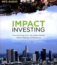Impact Investing : Transforming How We Make Money While Making a Difference （MP3 UNA）