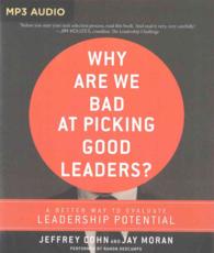 Why Are We Bad at Picking Good Leaders? : A Better Way to Evaluate Leadership Potential （MP3 UNA）