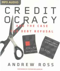 Creditocracy : And the Case for Debt Refusal （MP3 UNA）
