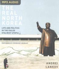 The Real North Korea : Life and Politics in the Failed Stalinist Utopia （MP3 UNA）