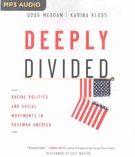 Deeply Divided (2-Volume Set) : Racial Politics and Social Movements in Postwar America （MP3 UNA）
