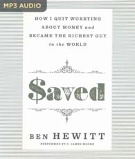 Saved : How I Quit Worrying about Money and Became the Richest Guy in the World （MP3 UNA）