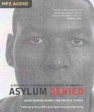 Asylum Denied : A Refugees Struggle for Safety in America （MP3 UNA）