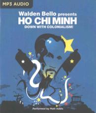 Down with Colonialism! : Walden Bello Presents Ho Chi Minh (The Revolutions) （MP3 UNA）
