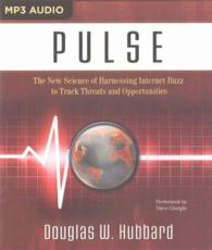 Pulse : The New Science of Harnessing Internet Buzz to Track Threats and Opportunities （MP3 UNA）
