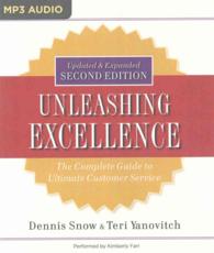 Unleashing Excellence : The Complete Guide to Ultimate Customer Service （2 MP3 UNA）