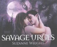 Savage Urges (9-Volume Set) (Phoenix Pack) （Unabridged）