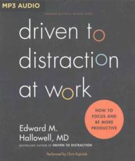 Driven to Distraction at Work : How to Focus and Be More Productive （MP3 UNA）