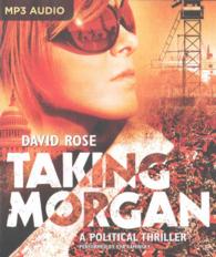 Taking Morgan : A Political Thriller （MP3 UNA）