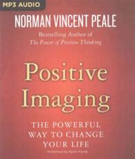 Positive Imaging : The Powerful Way to Change Your Life （MP3 UNA）