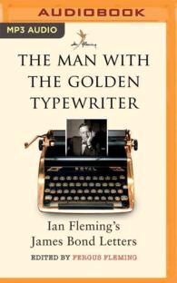 The Man with the Golden Typewriter : Ian Fleming's James Bond Letters （MP3 UNA）