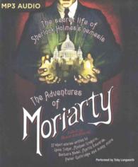 The Adventures of Moriarty (2-Volume Set) : The secret life of Sherlock Holmes's nemesis （MP3 UNA）