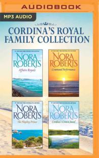 Cordina's Royal Family Collection (4-Volume Set) : Affaire Royale / Command Performance / the Playboy Prince / Cordina's Crown Jewel (Cordina's Royal （MP3 UNA）