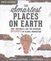 The Smartest Places on Earth : Why Rustbelts Are the Emerging Hotspots of Global Innovation （MP3 UNA）