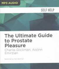 The Ultimate Guide to Prostate Pleasure : Erotic Exploration for Men and Their Partners （MP3 UNA）