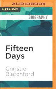 Fifteen Days : Stories of Bravery, Friendship, Life and Death from inside the New Canadian Army （MP3 UNA）