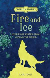 Fire and Ice : Stories of Winter from around the World (World of Stories)