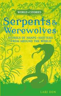 Serpents and Werewolves : Stories of Shape-Shifters from around the World (World of Stories)