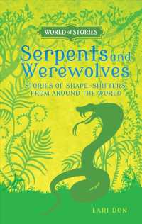 Serpents and Werewolves : Stories of Shape-Shifters from around the World (World of Stories)
