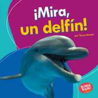 Mira, un delfn! / Look, a Dolphin! (Bumba Books en espaol: Veo animales marinos / I See Ocean Animals)