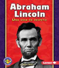 Abraham Lincoln : Una Vida De Respeto (Libros Para Avanzar Biografas (Pull Ahead Books Biographies))